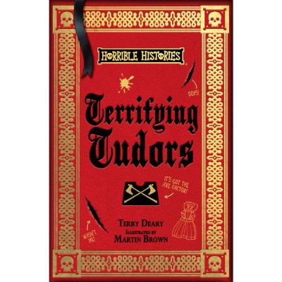 Terrifying Tudors - Horrible Histories