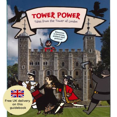 Tower Power: Tales From the Tower of London Book