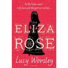 Eliza Rose book by Lucy Worsley