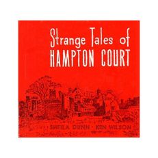 Strange Tales of Hampton Court