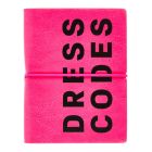 A bright-pink A5 notebook with black contrasting text reading, "Dress Codes".
