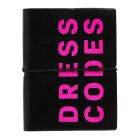 A black A5 notebook with bright-pink text that reads, "Dress Codes".