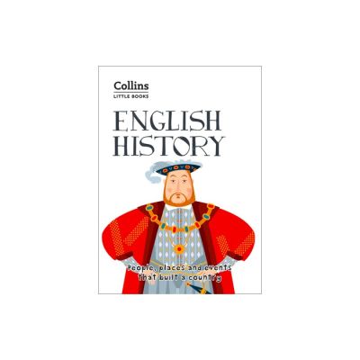 Collins Little Books - English History : People, places and events that built a country by Robert Peal