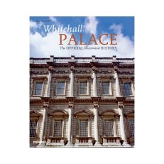 



The official illustrated history of Whitehall Palace