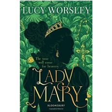Lady Mary by Lucy Worsley 